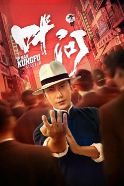 watch free Ip Man: Kung Fu Master hd online