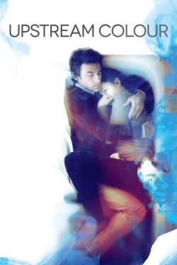 watch free Upstream Color hd online