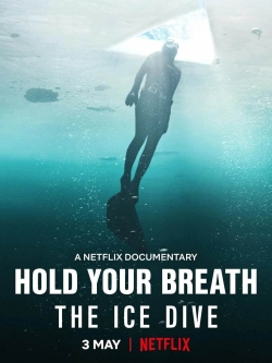 watch free Hold Your Breath: The Ice Dive hd online