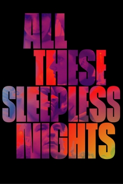 watch free All These Sleepless Nights hd online