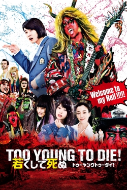 watch free Too Young To Die! hd online