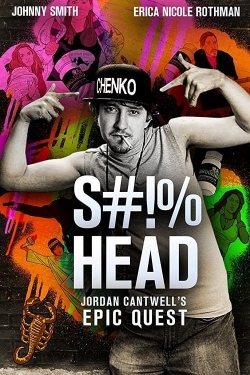 watch free S#!%head: Jordan Cantwell's Epic Quest hd online