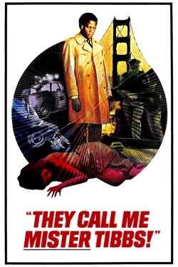 watch free They Call Me Mister Tibbs! hd online