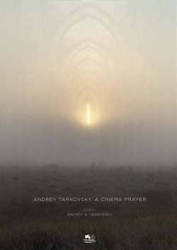 watch free Andrey Tarkovsky. A Cinema Prayer hd online