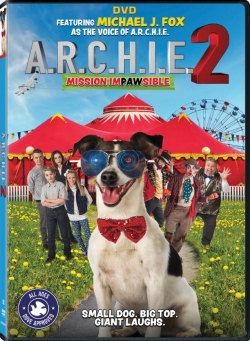 watch free A.R.C.H.I.E. 2: Mission Impawsible hd online