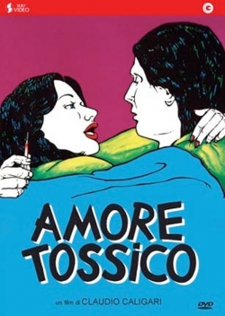 watch free Amore tossico hd online