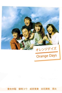 watch free Orange Days hd online