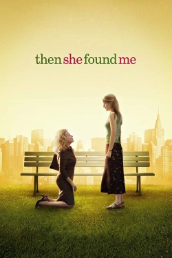 watch free Then She Found Me hd online