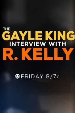 watch free The Gayle King Interview with R. Kelly hd online