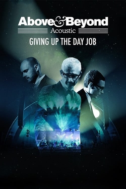 watch free Above & Beyond: Giving Up the Day Job hd online