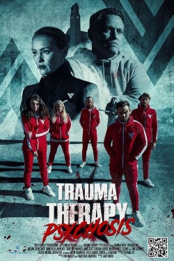 watch free Trauma Therapy: Psychosis hd online