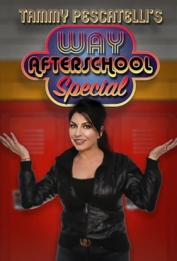 watch free Tammy Pescatelli's Way After School Special hd online