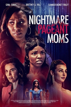watch free Nightmare Pageant Moms hd online