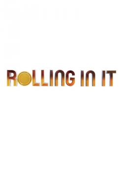 watch free Rolling In It hd online