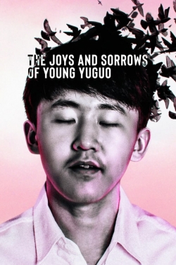watch free The Joys and Sorrows of Young Yuguo hd online