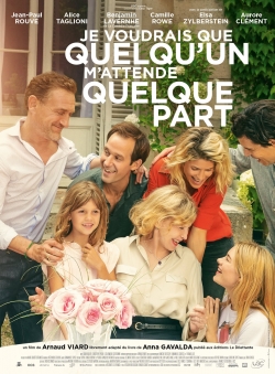 watch free Je voudrais que quelqu'un m'attende quelque part hd online