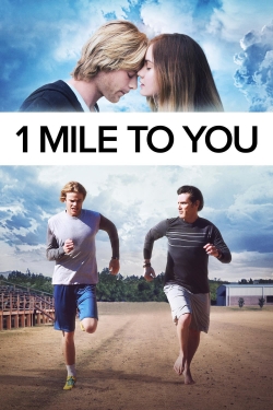 watch free 1 Mile To You hd online
