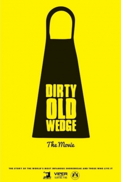 watch free Dirty Old Wedge hd online