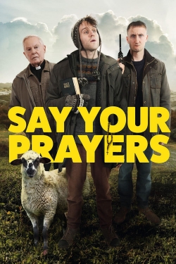 watch free Say Your Prayers hd online