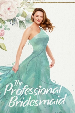 watch free The Professional Bridesmaid hd online