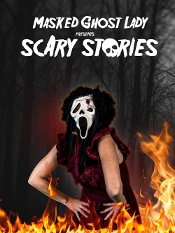 watch free Masked Ghost Lady Presents Scary Stories hd online