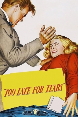 watch free Too Late for Tears hd online