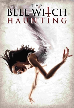 watch free The Bell Witch Haunting hd online