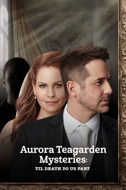 watch free Aurora Teagarden Mysteries: Til Death Do Us Part hd online