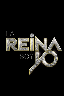 watch free La Reina Soy Yo hd online