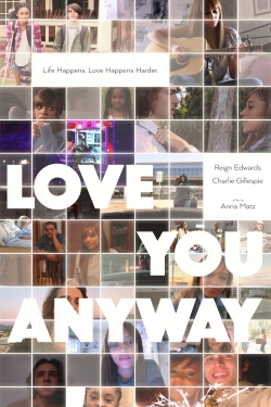 watch free Love You Anyway hd online