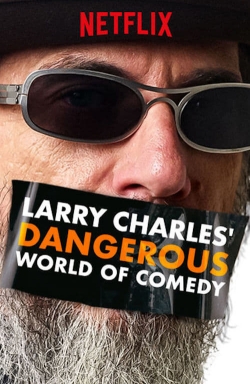 watch free Larry Charles' Dangerous World of Comedy hd online