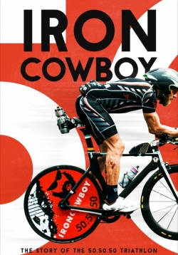 watch free Iron Cowboy: The Story of the 50.50.50 Triathlon hd online