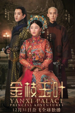 watch free Yanxi Palace: Princess Adventures hd online