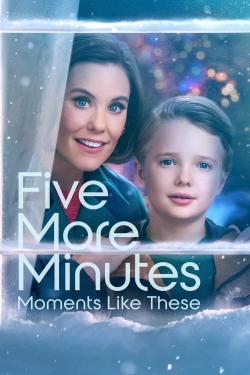 watch free Five More Minutes: Moments Like These hd online