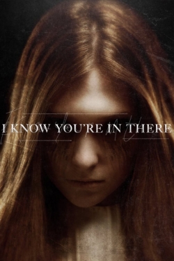 watch free I Know You're in There hd online