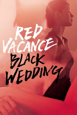 watch free Red Vacance Black Wedding hd online