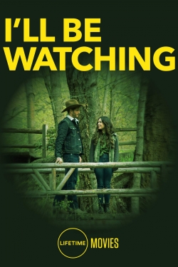 watch free I'll Be Watching hd online