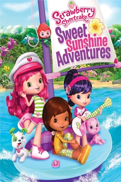 watch free Strawberry Shortcake: Sweet Sunshine Adventures hd online