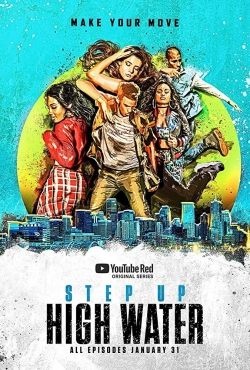 watch free Step Up: High Water hd online