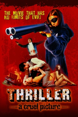 watch free Thriller: A Cruel Picture hd online