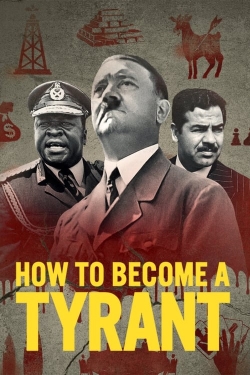 watch free How to Become a Tyrant hd online