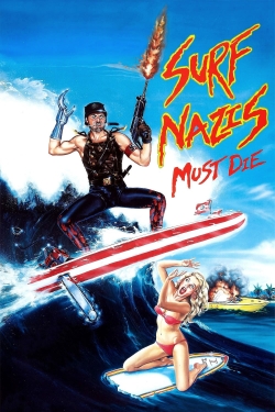 watch free Surf Nazis Must Die hd online